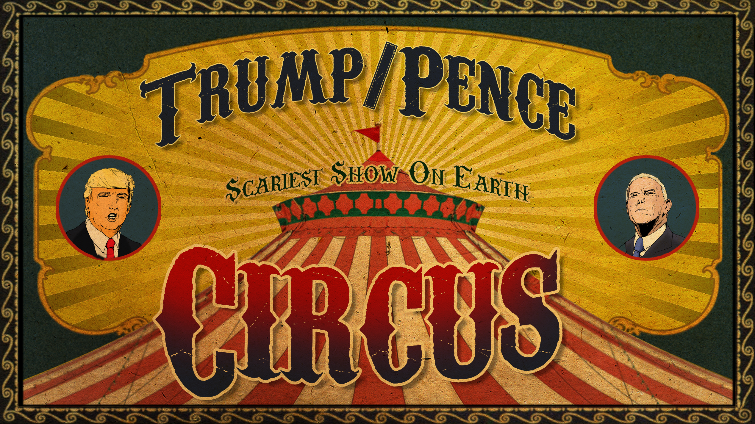 Antique style circus poster with images of Donald Trump and Michael Pence